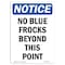Signmission OSHA Notice Sign, 10" H, 7" W, Rigid Plastic, No Blue Frocks Beyond This Point Sign, Portrait OS-NS-P-710-V-14393 - alternate 1